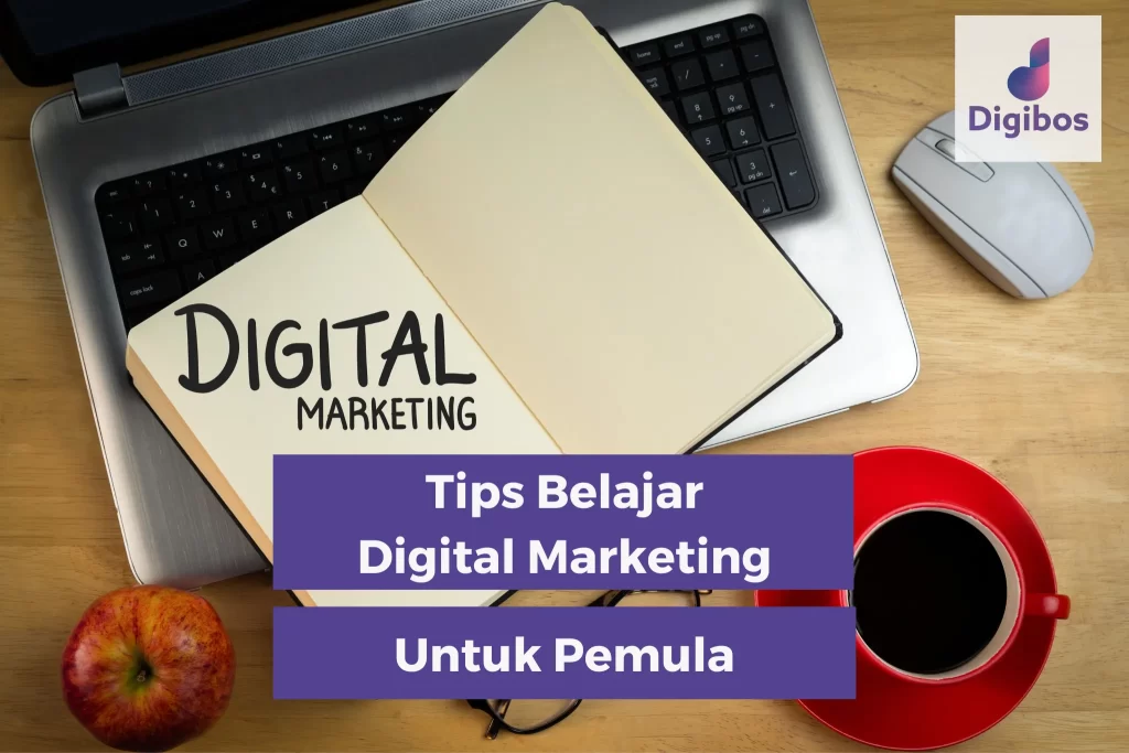 Tips Belajar Digital Marketing