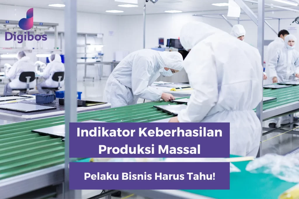 Indikator Keberhasilan Produksi Massal